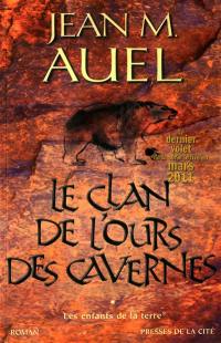 Les enfants de la Terre. Vol. 1. Le clan de l'ours des cavernes