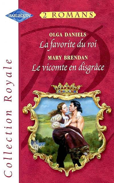 La favorite du roi. Le vicomte en disgrâce