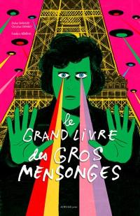 Le grand livre des gros mensonges