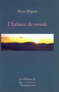 Recherches phénoménologiques sur la vie, le monde et le monde de la vie. Vol. 1. L'enfance du monde : Husserl