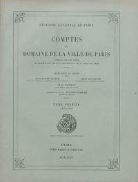 Comptes du domaine de la ville de Paris. Vol. 1. 1424-1457