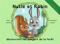 Nutie et Robin découvrent les dangers de la forêt