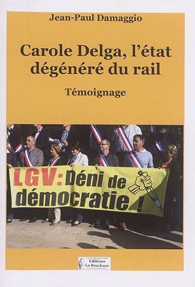 Carole Delga et l'état dégénéré du rail