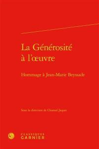 La générosité à l'oeuvre : hommage à Jean-Marie Beyssade