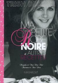 Ma petite robe noire et autres recettes