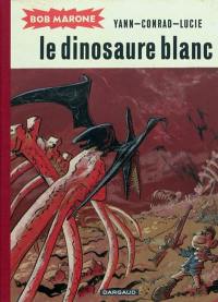 Bob Marone, le dinosaure blanc