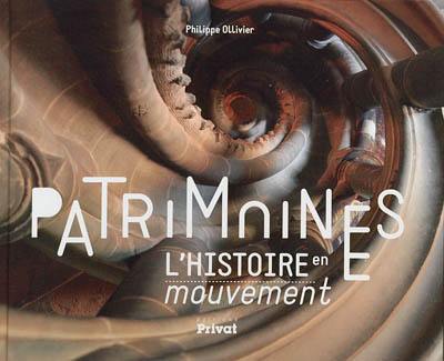 Patrimoines, l'histoire en mouvement