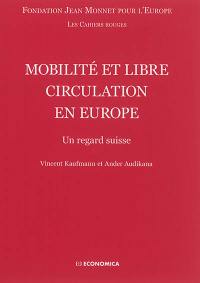 Mobilité et libre circulation en Europe : un regard suisse