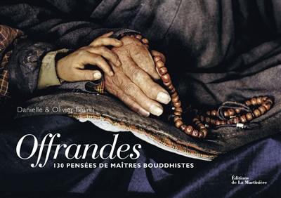 Offrandes : 130 pensées de maîtres bouddhistes