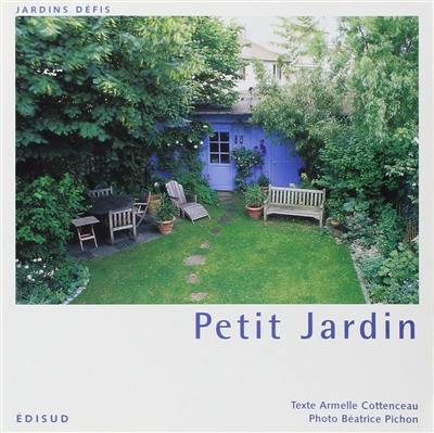 Petit jardin : reportages, idées, portraits de plantes