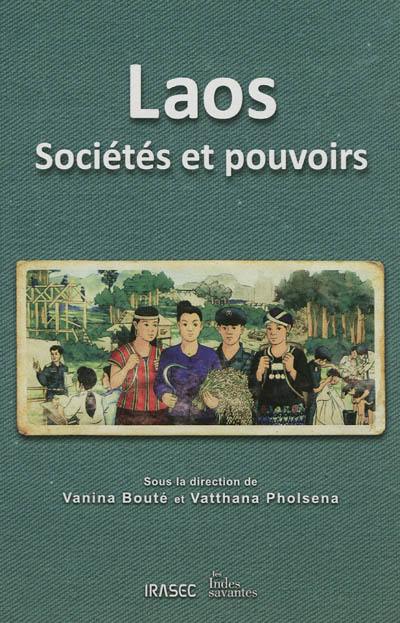 Laos, sociétés et pouvoirs