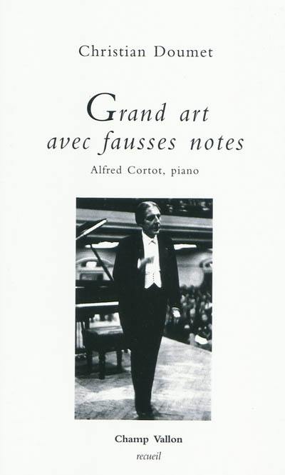 Grand art avec fausses notes : Alfred Cortot, piano