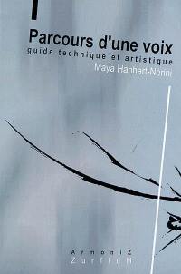 Parcours d'une voix : guide technique et artistique