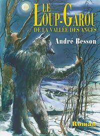 Le loup-garou de la vallée des anges