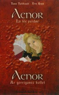 Aenor : la fée perdue. Aenor : ar gorriganez kollet