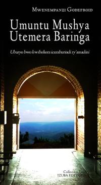 Umuntu mushya utemera baringa : uburyo bwo kwibohora icuraburindi ry'amadini