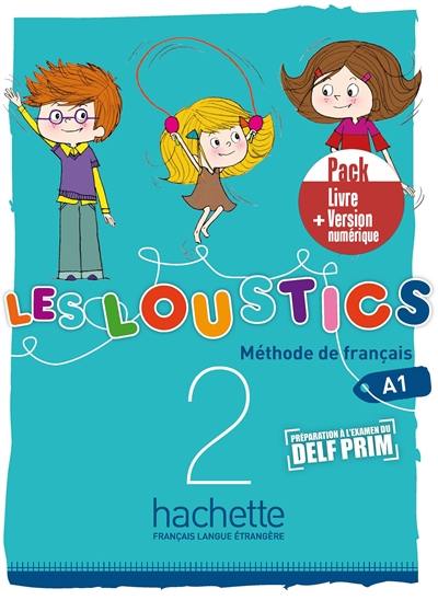 Les loustics 2 : méthode de français, A1 : livre de l'élève, pack livre + version numérique