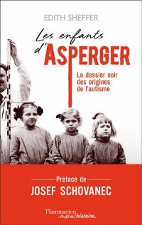 Les enfants d'Asperger : le dossier noir des origines de l'autisme