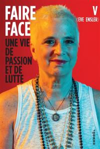 Faire face : une vie de passion et de lutte