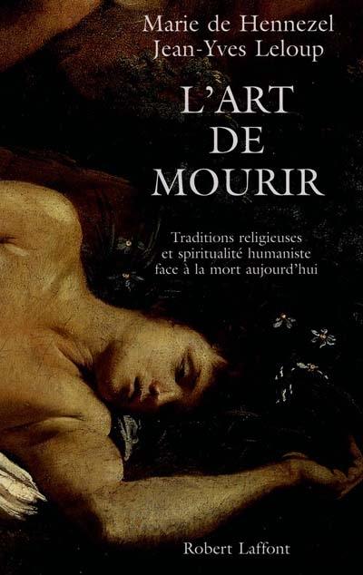 L'art de mourir : traditions religieuses et spiritualité humaniste face à la mort aujourd'hui