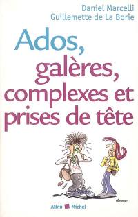 Ados, galères, complexes et prises de tête