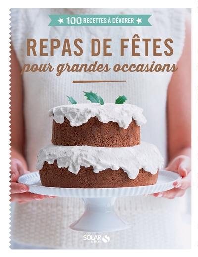 Repas de fêtes pour grandes occasions