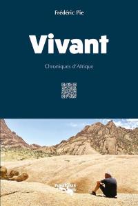 Vivant : chroniques d'Afrique