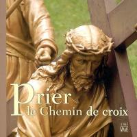 Prier le chemin de croix