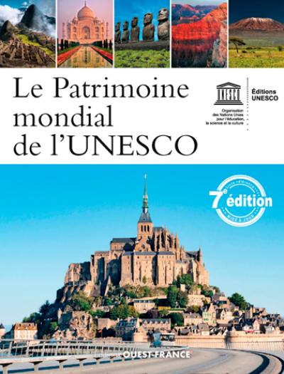 Le patrimoine mondial de l'Unesco : votre guide complet vers les destinations les plus extraordinaires