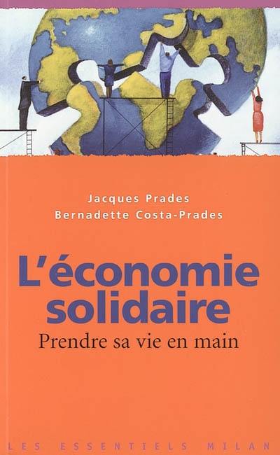 L'économie solidaire : prendre sa vie en main