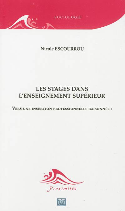 Les stages dans l'enseignement supérieur : vers une insertion professionnelle raisonnée ?