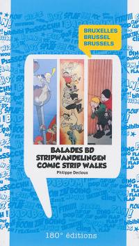 Bruxelles : balades BD. Brussel : stripwandelingen. Brussels : comic strip walks