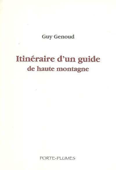 Itinéraire d'un guide de haute montagne