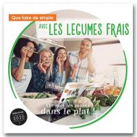 Que faire de simple aujourd'hui avec les légumes frais ? : près de 100 recettes pour 4 personnes, faciles à réaliser, pour retrouver le plaisir des légumes frais et la santé au quotidien