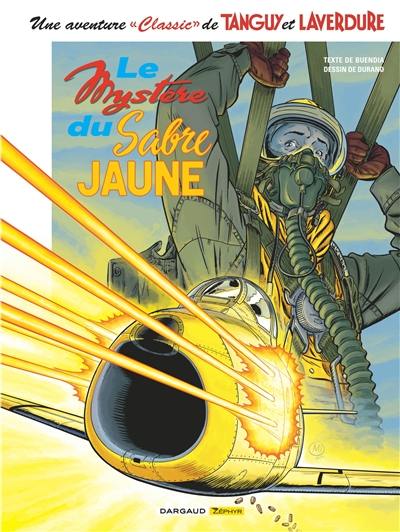 Une aventure classic de Tanguy et Laverdure. Vol. 5. Le mystère du sabre jaune