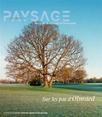 Carnets du paysage (Les), n° 45. Sur les pas d'Olmsted