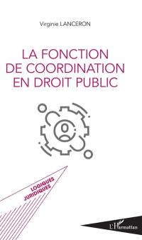 La fonction de coordination en droit public