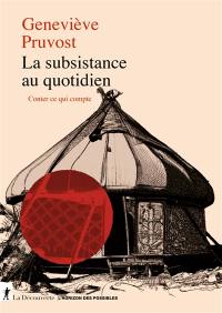 La subsistance au quotidien : conter ce qui compte