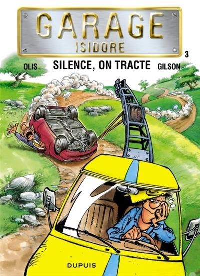 Garage Isidore. Vol. 3. Silence, on tracte