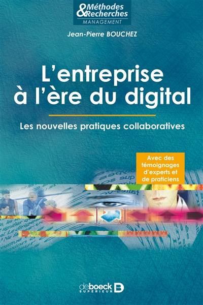 L'entreprise à l'ère du digital : les nouvelles pratiques collaboratives