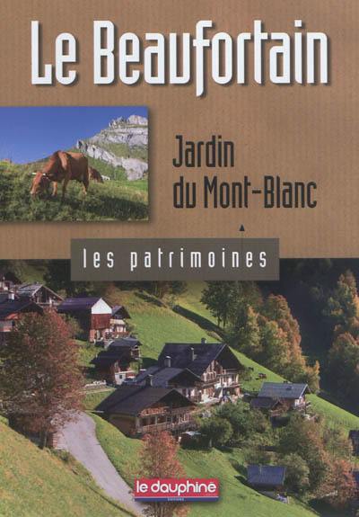 Le Beaufortain : jardin du Mont-Blanc