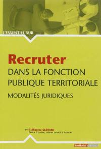 Recruter dans la fonction publique : modalités juridiques