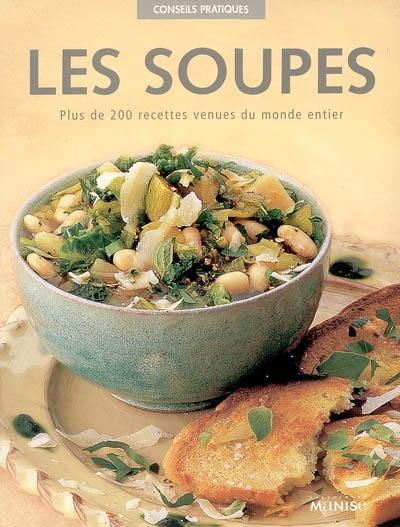 Les soupes : plus de 200 recettes venues du monde entier