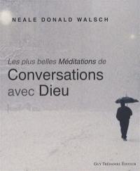 Les plus belles méditations de Conversations avec Dieu