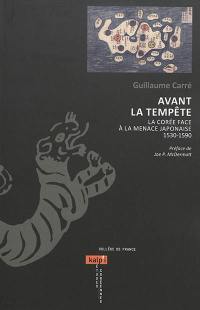 Avant la tempête : la Corée face à la menace japonaise 1530-1590