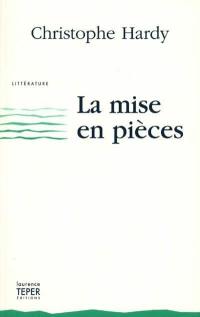 La mise en pièces