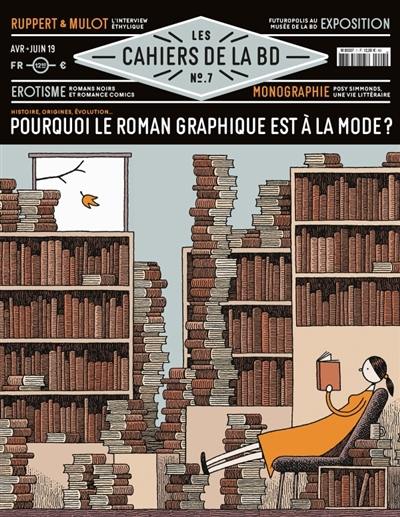 Les cahiers de la BD, n° 7. Pourquoi le roman graphique est à la mode ?