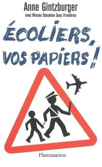 Ecoliers, vos papiers ! : chronique d'une mobilisation exceptionnelle