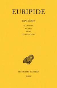 Tragédies. Vol. 1. Le cyclope. Alceste. Médée