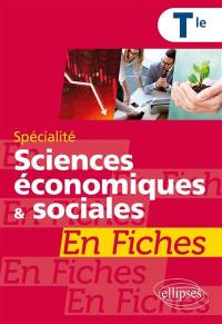 Spécialité sciences économiques & sociales en fiches : terminale